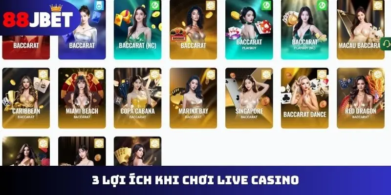 3 lợi ích xanh chín khi chơi live casino
