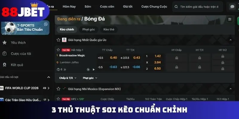 3 thủ thuật soi kèo chuẩn không cần chỉnh