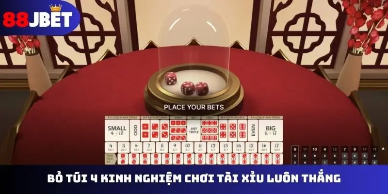 Bỏ túi 4 kinh nghiệm chơi tài xỉu luôn thắng