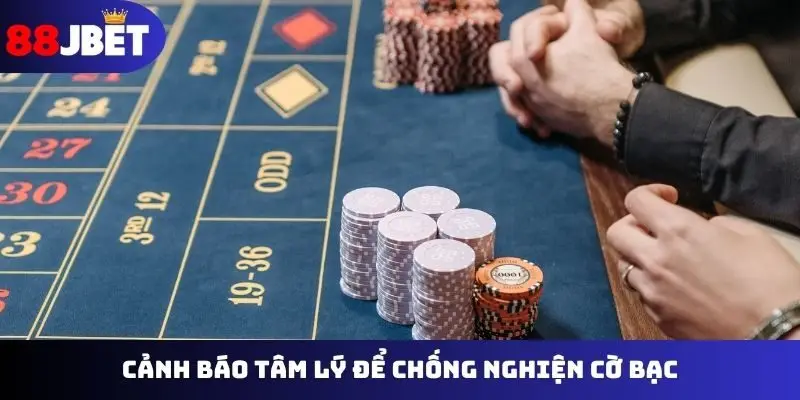 Cảnh báo tâm lý để chống nghiện cờ bạc