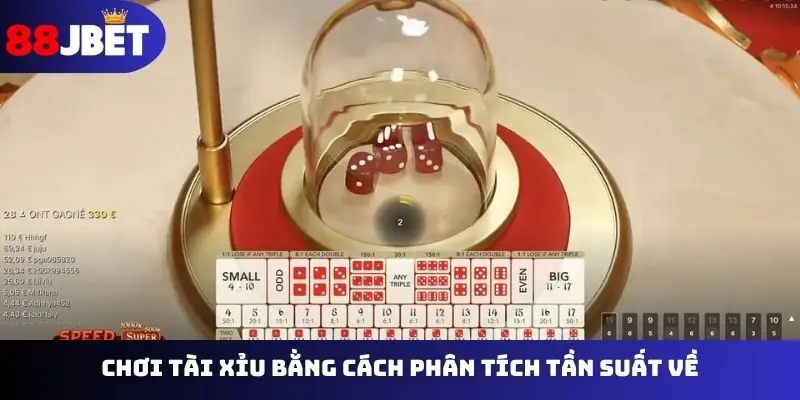 Chơi tài xỉu bằng cách phân tích tần suất về