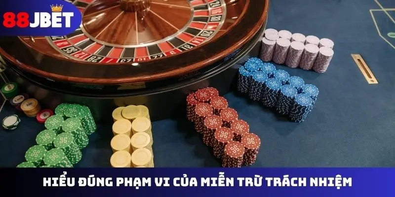 Hiểu đúng phạm vi của miễn trừ trách nhiệm