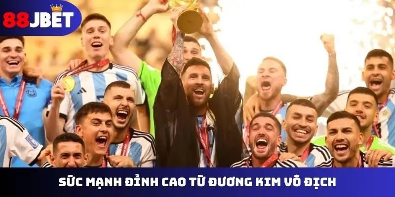 Sức mạnh đỉnh cao từ đương kim vô địch