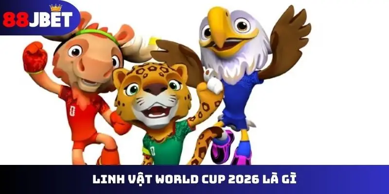 linh vật world cup 2026 là gì
